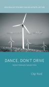 Dance, Donâ€™T Drive