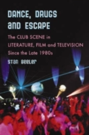 Dance, Drugs And Escape