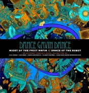 Dance Gavin Dance: Night Of The Fruit Mafia/Dance Of The Robot