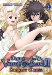 Dance In The Vampire Bund Ii: Scarlet Order Vol. 3