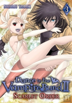 Bertrand.pt - Dance In The Vampire Bund Ii: Scarlet Order Vol. 3