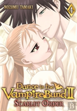 Bertrand.pt - Dance In The Vampire Bund Ii: Scarlet Order Vol. 4