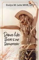Dance Like There'S No Tomorrow