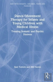 Dance/Movement Therapy For Infants And Young Children With Medical Illness