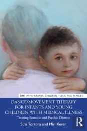 Dance/Movement Therapy For Infants And Young Children With Medical Illness