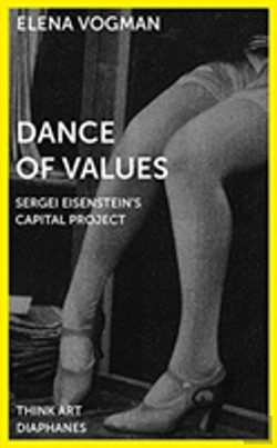 Bertrand.pt - Dance Of Values Â€“ Sergei Eisenstein'S Capital Project