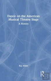 Dance On The American Musical Theatre Stage