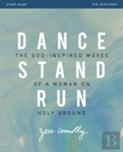 Dance, Stand, Run Bible Study Guide