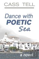 Dance With Poetic Sea - A Novel