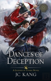 Dances Of Deception: A Legends Of Tivara