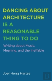 Dancing About Architecture Is A Reasonable Thing To Do