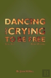 Dancing And Crying To Be Free