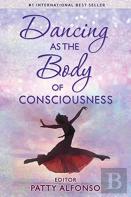 Dancing As The Body Of Consciousness