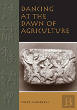 Dancing At The Dawn Of Agriculture