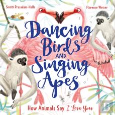 Dancing Birds And Singing Apes