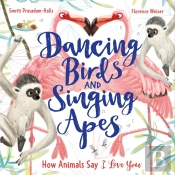 Dancing Birds And Singing Apes