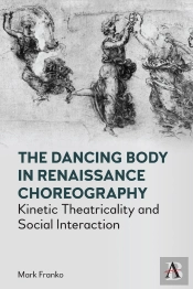 Dancing Body In Renaissance Choreography