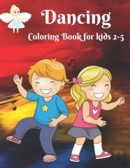 Dancing - Coloring Book For Kids 2-5