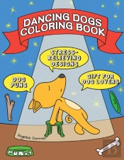 Dancing Dogs Coloring Book: A Fun, Easy,