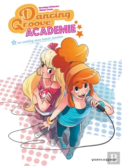Bertrand.pt - Dancing Groove Académie Tome 2 : Un Casting Sous Haute Tension