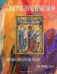 Dancing Into Bethlehem, Christmas Duets For Two Violins