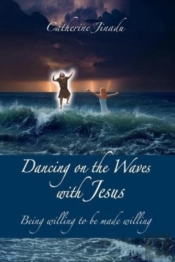 Dancing On The Waves With Jesus