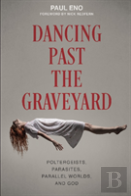Dancing Past The Graveyard