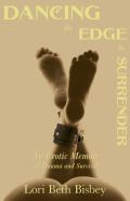 Dancing The Edge To Surrender
