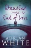 Dancing To The End Of Love