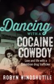 Dancing With A Cocaine Cowboy