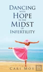 Dancing With Hope In The Midst Of Infertility
