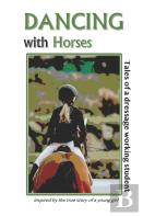 Dancing With Horses