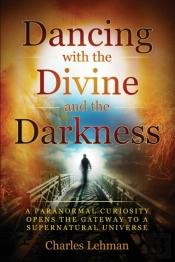 Dancing With The Divine And The Darkness