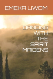 Dancing With The Spirit Maidens