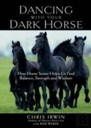 Dancing With Your Dark Horse