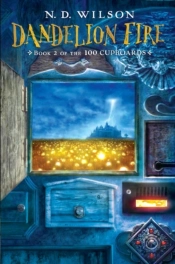 Dandelion Fire (100 Cupboards Book 2)