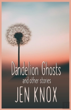 Bertrand.pt - Dandelion Ghosts: And Other Stories
