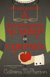 Dandy Gilver And A Bothersome Number Of Corpses