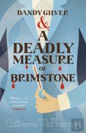 Dandy Gilver And A Deadly Measure Of Brimstone