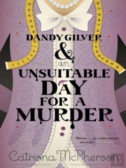 Bertrand.pt - Dandy Gilver And An Unsuitable Day For A Murder