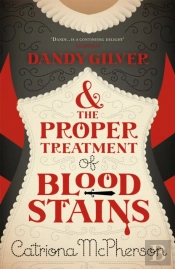 Dandy Gilver And The Proper Treatment Of Bloodstains