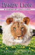 Dandy Lion, A Legend Of Love And Loss