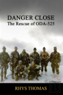 Danger Close: The Rescue Of Oda-525
