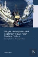 Danger, Development And Legitimacy In East Asian Maritime Politics