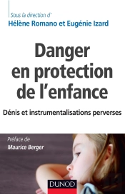 Danger En Protection De L'Enfance ; Dénis Et Instrumentalisations Perverses