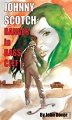 Bertrand.pt - Danger In Bass Clef: A Johnny Scotch Adventure