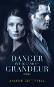Danger In The Land Of Grandeur