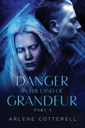 Danger In The Land Of Grandeur