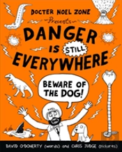 Danger Is Still Everywhere: Beware Of The Dog (Danger Is Everywhere Book 2)