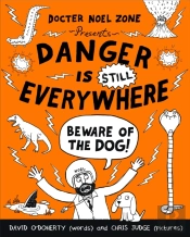 Danger Is Still Everywhere: Beware Of The Dog (Danger Is Everywhere Book 2)